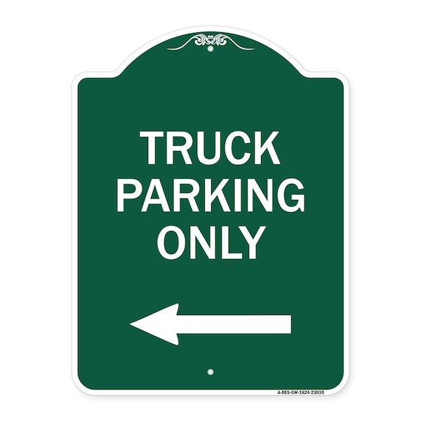 Reserved Parking Sign Truck Parking W/ Left Arrow, Green & White Alum Sign, 18" x 24", GW-1824-23030